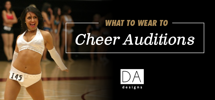 What to Wear to Cheer Audition - DA Designs
